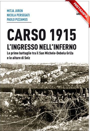 CARSO 1915. L’INGRESSO NELL’INFERNO - Mitja Juren, Nicola Persegati, Paolo Pizzamus