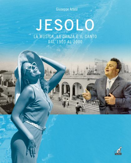 JESOLO LA MUSICA, LA DANZA E IL CANTO