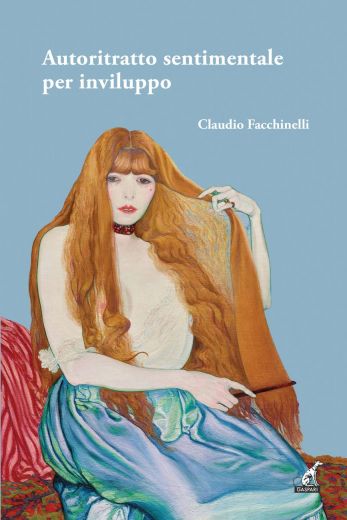 AUTORITRATTO SENTIMENTALE PER INVILUPPO - Claudio Facchinelli