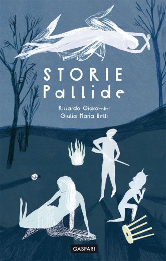 STORIE PALLIDE - Riccardo Giacomini, Giulia Maria Belli