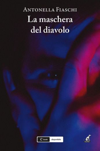 LA MASCHERA DEL DIAVOLO - Antonella Fiaschi