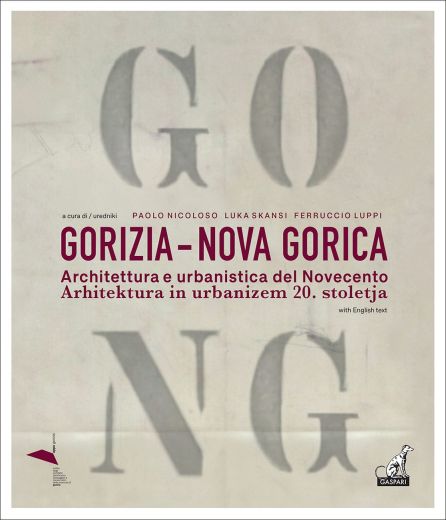 GORIZIA - NOVA GORICA - Paolo Nicoloso, Luka Skansi, Ferruccio Luppi