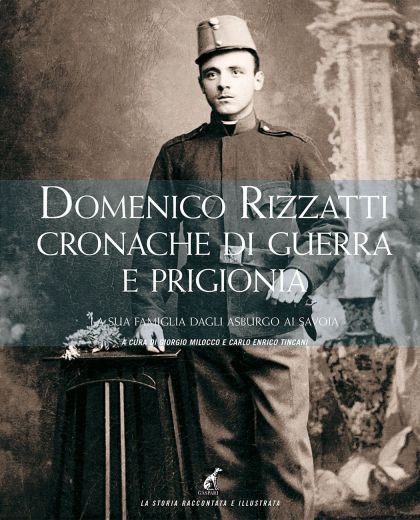 CRONACHE DI GUERRA E PRIGIONIA - Domenico Rizzatti 