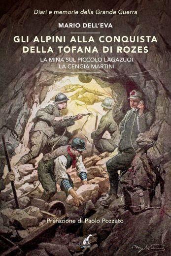 GLI ALPINI ALLA CONQUISTA DELLA TOFANA DI ROZES - Mario dell'Eva