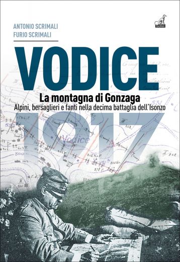 IL VODICE, LA MONTAGNA DI GONZAGA - Antonio Scrimali, Furio Scrimali